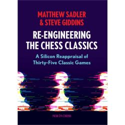 RE-ENGINEERING THE CHESS CLASSICS