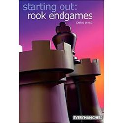 STARTING OUT : ROOK ENDGAMES
