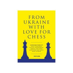 FROM UCRAINE WITH LOVE FOR CHESS