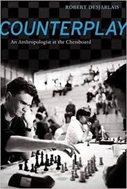 COUNTERPLAY : AN ANTHROPOLOGIST AT THE CHESSBOARD