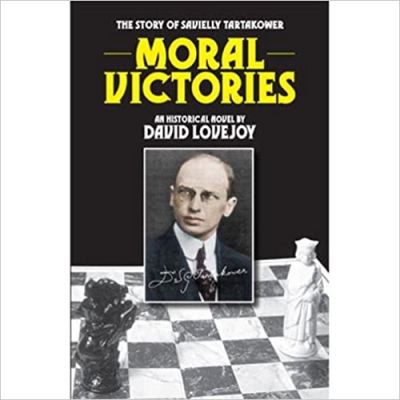 Moral Victories: The Story of Savielly Tartakower
