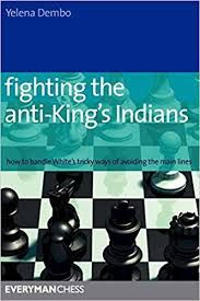 FIGHTING THE ANTI-KING'S INDIANS