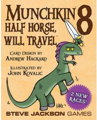 MUNCHKIN 8 HALF HORSE,WILL TRAVEL
