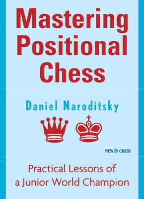 MASTERING POSITIONAL CHESS