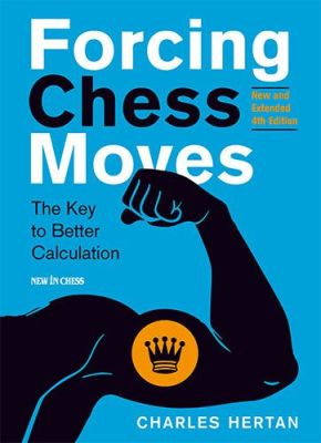 Forcing Chess Moves (New Edition)