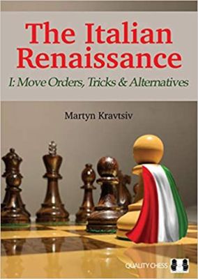 THE ITALIAN RENAISSANCE I:MOVE ORDERS,TRICKS & ALTERNATIVES