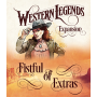 WESTERN LEGENDS: A FISTFUL OF EXTRAS