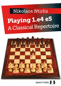 PLAYING 1.e4e5:  A CLASSICAL REPERTOIRE